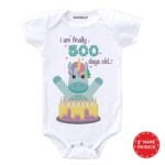 I Am Finally 500 Days Old Baby Wear