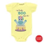 I Am Finally 500 Days Old Baby Wear