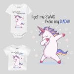 I Get My Swag From My Dada! Baby Wear