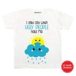 I Only Cry When Ugly People Hold Me Baby Wear