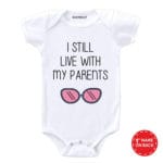 I Still Live With My Parent Baby Clothes