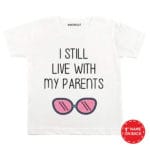 I Still Live With My Parent Baby Clothes