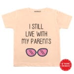 I Still Live With My Parent Baby Clothes