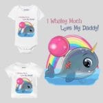 I Whaley Much Love My Daddy Baby Wear