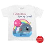 I Whaley Much Love My Daddy Baby Wear