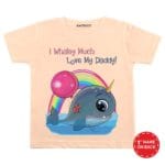 I Whaley Much Love My Daddy Baby Wear