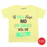 If Mom Says NO My Chachi Will Say YES Baby Wear