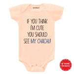 If You Think Im Cute You Should See My Chachu! Baby Wear