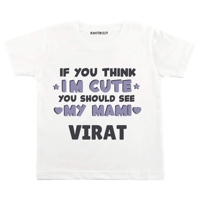 Im Cute You Should See My Mami T-shirt