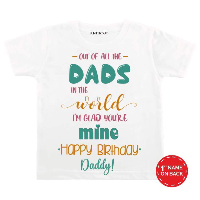 Im Glad You're Mine Dad T-shirt