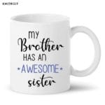 My Brother Has An Awesome Sister Mug