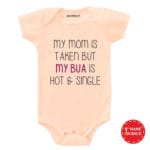 My Bua Is Hot & Single Baby Wear