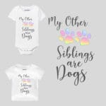 My Other Siblings Are Dogs Baby Outfit