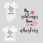 My Siblings Have Whiskers Baby Outfit