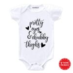Pretty Eyes & Chubby Thighs Baby Clothes