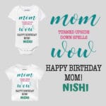 WOW Happy Birthday Mom! Baby Wear