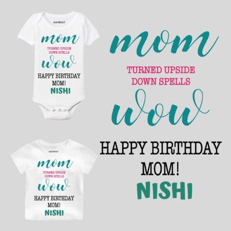 WOW Happy Birthday Mom! Baby Wear