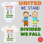 United We Stand, Divided We Fall Printed Baby Wear