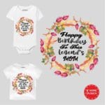 Happy Birthday legend's Mom baby wear