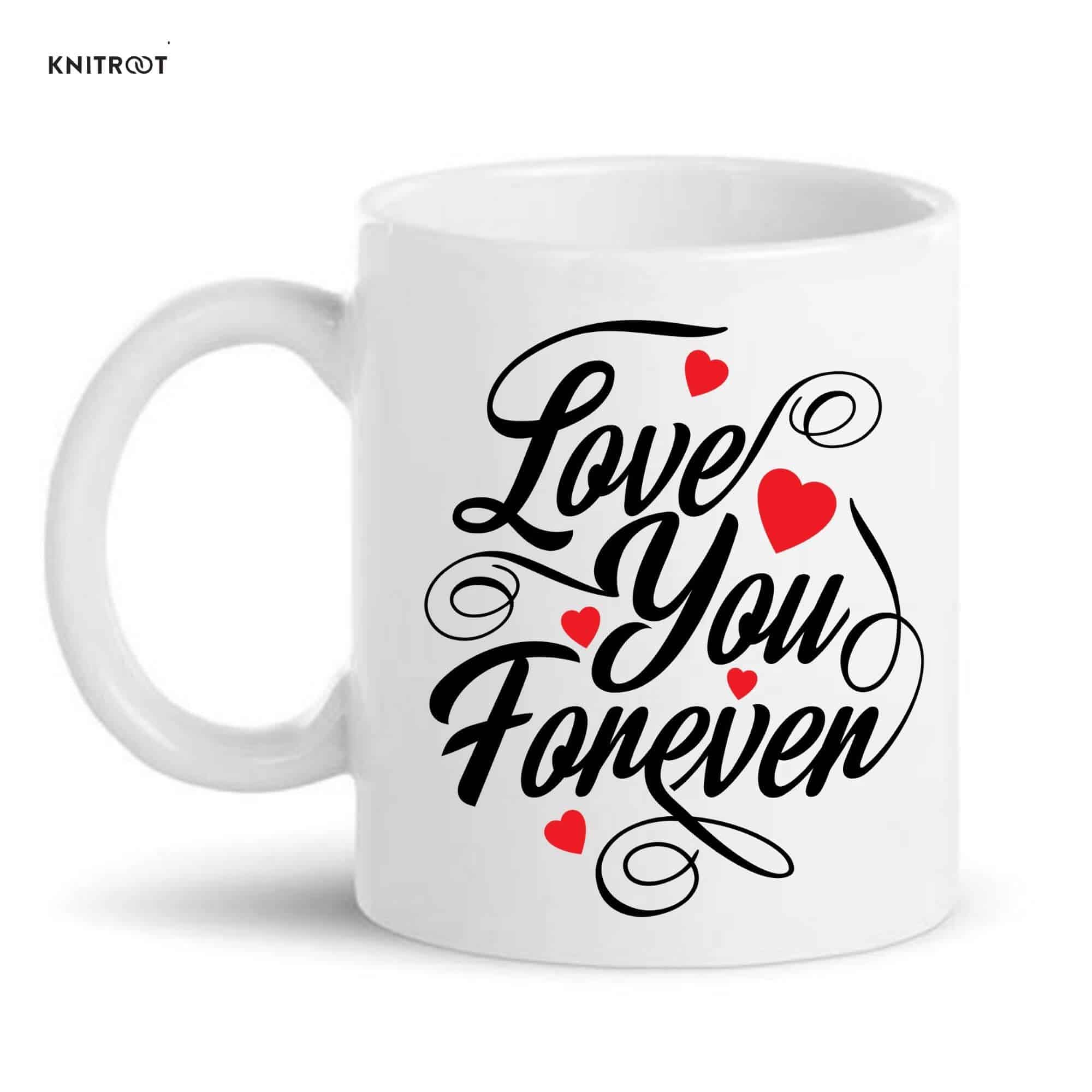 Love you forever Mug