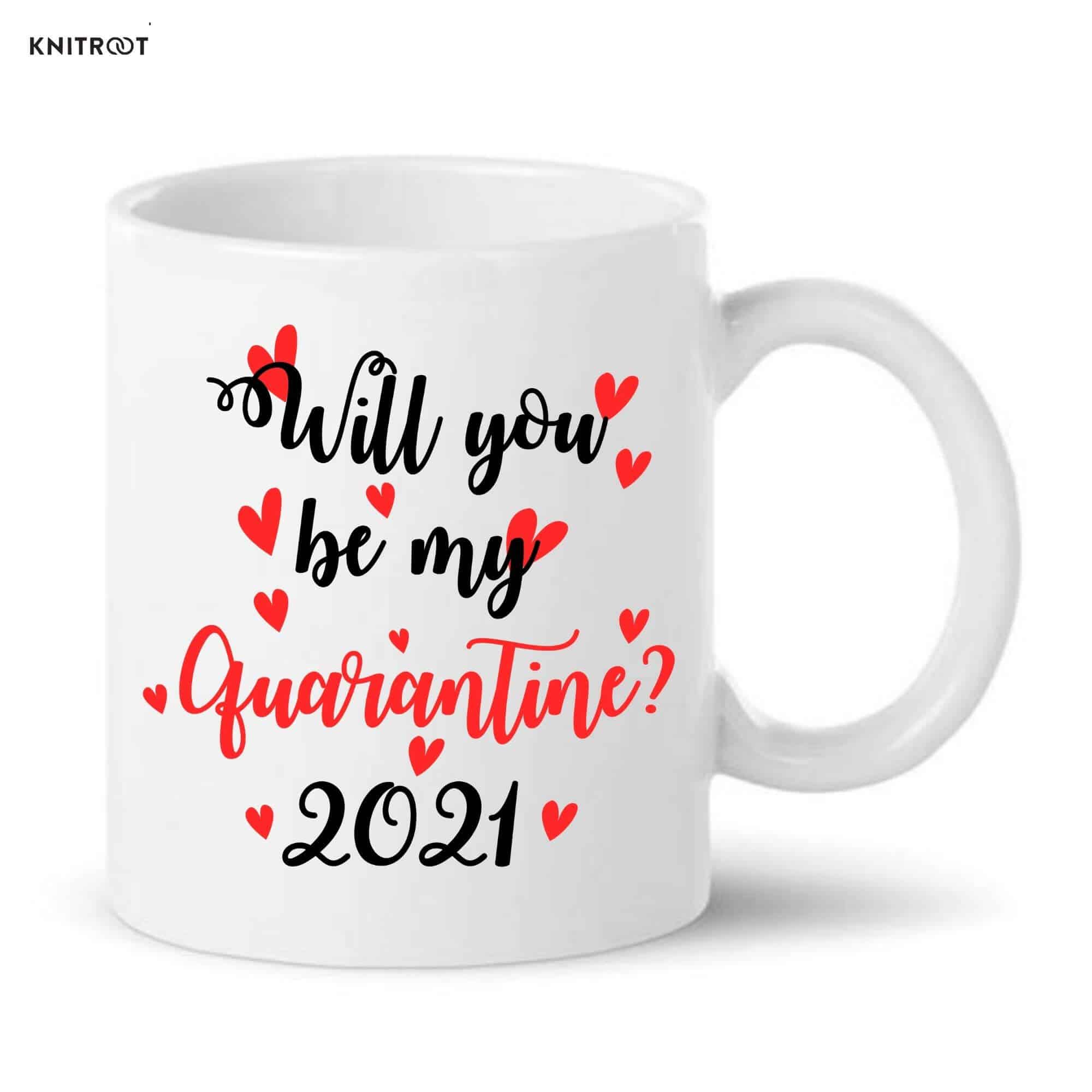 Mu Quarantine? 2021 Mug-rt Be my Quarantine