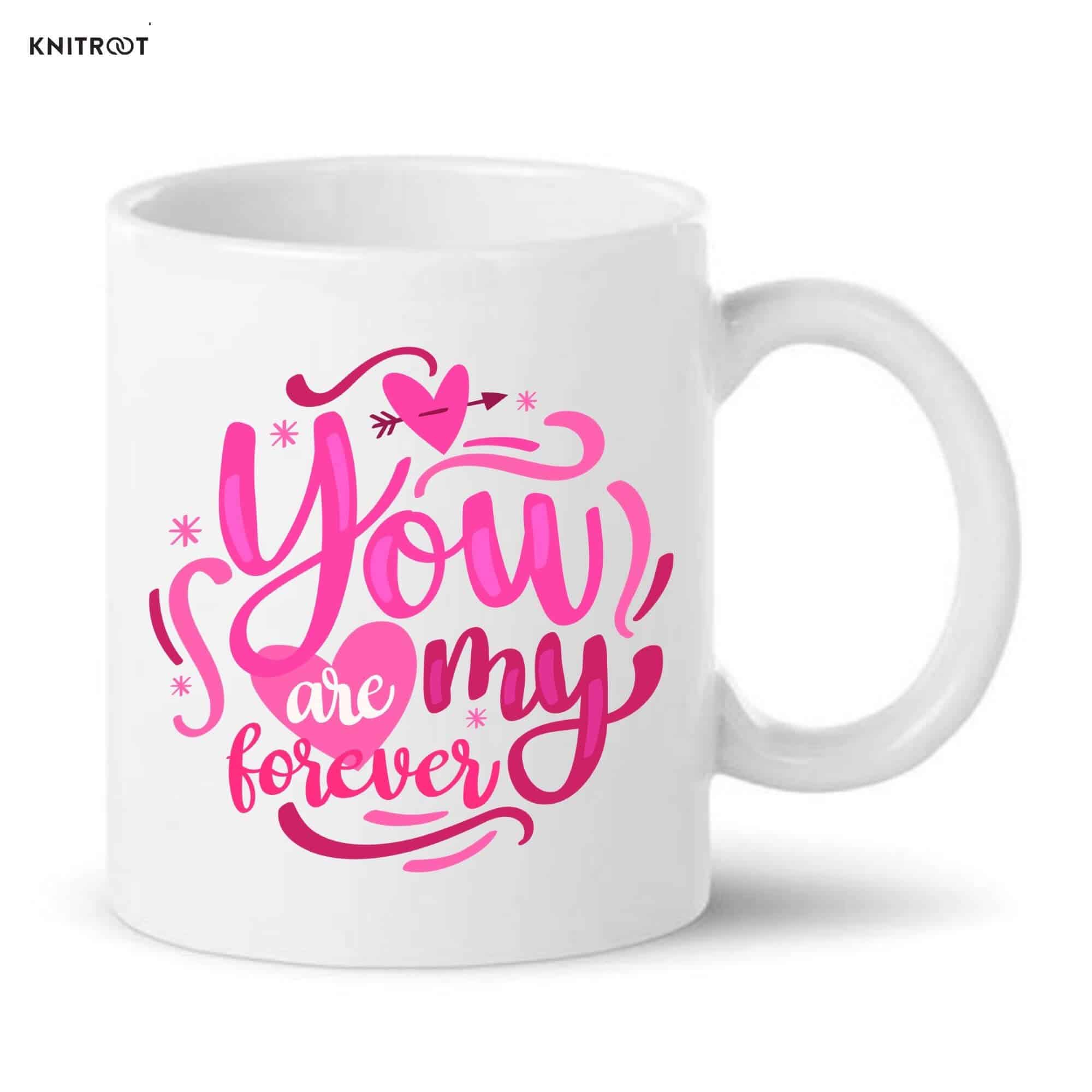 My forever Valentine Mug-rt my forever valentine