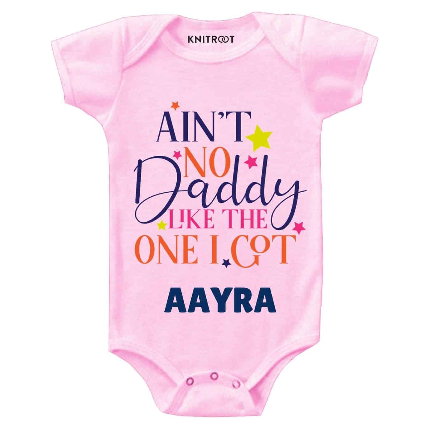 No Daddy like the one i got Baby outfit