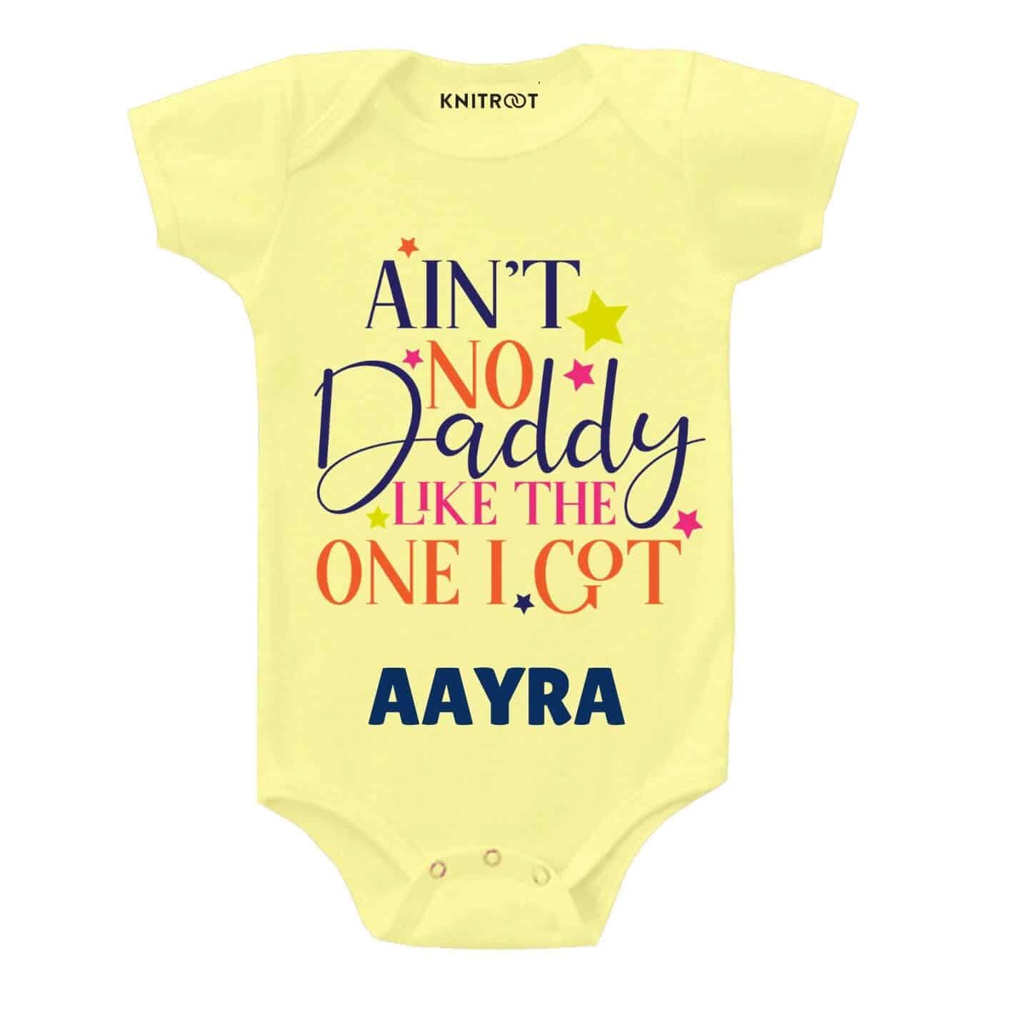 No Daddy like the one i got Baby outfit