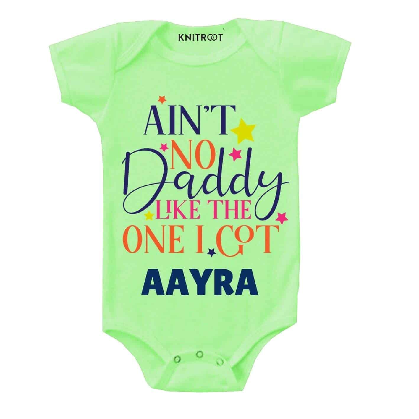 No Daddy like the one i got Baby outfit