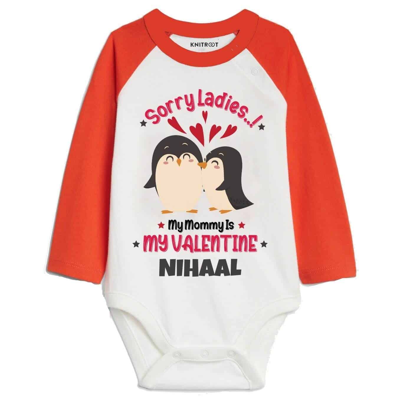Sorry Ladies my mommy is my valentine Baby onesie