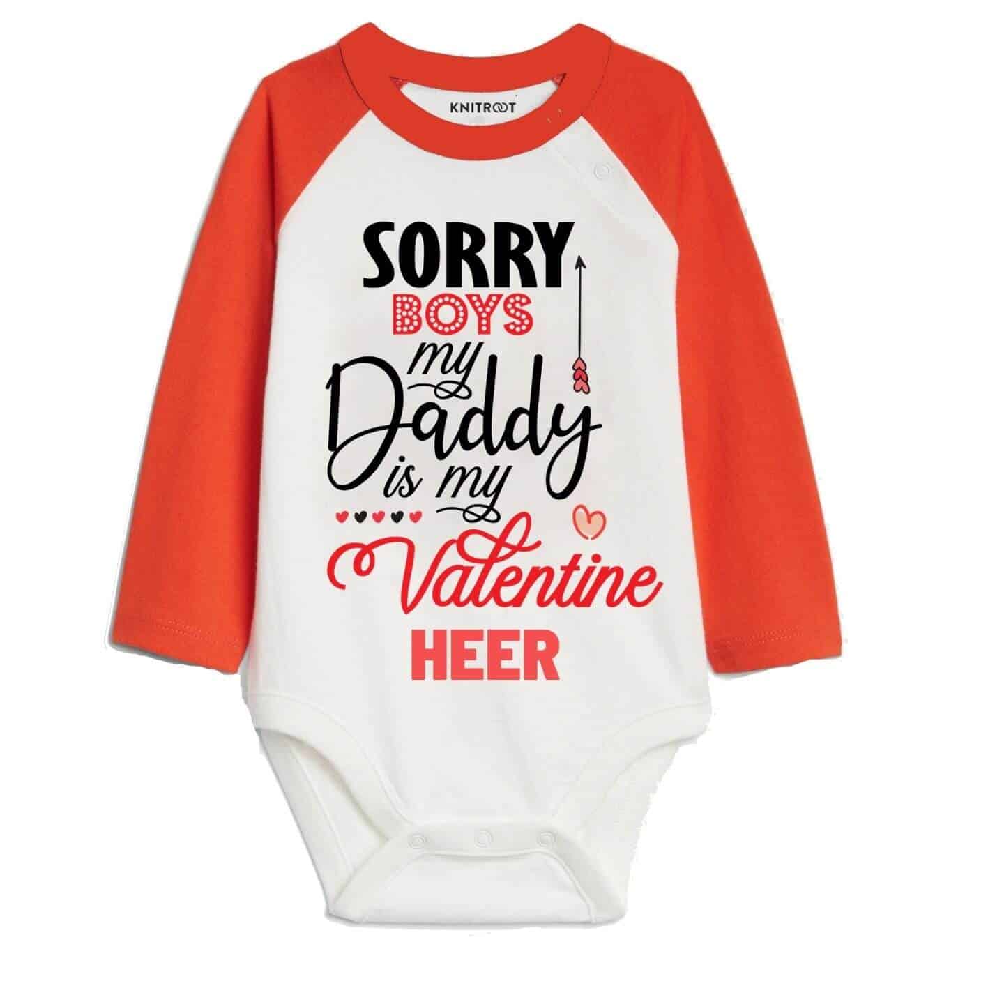 Sorry boys my daddy is my valentine Baby Romper