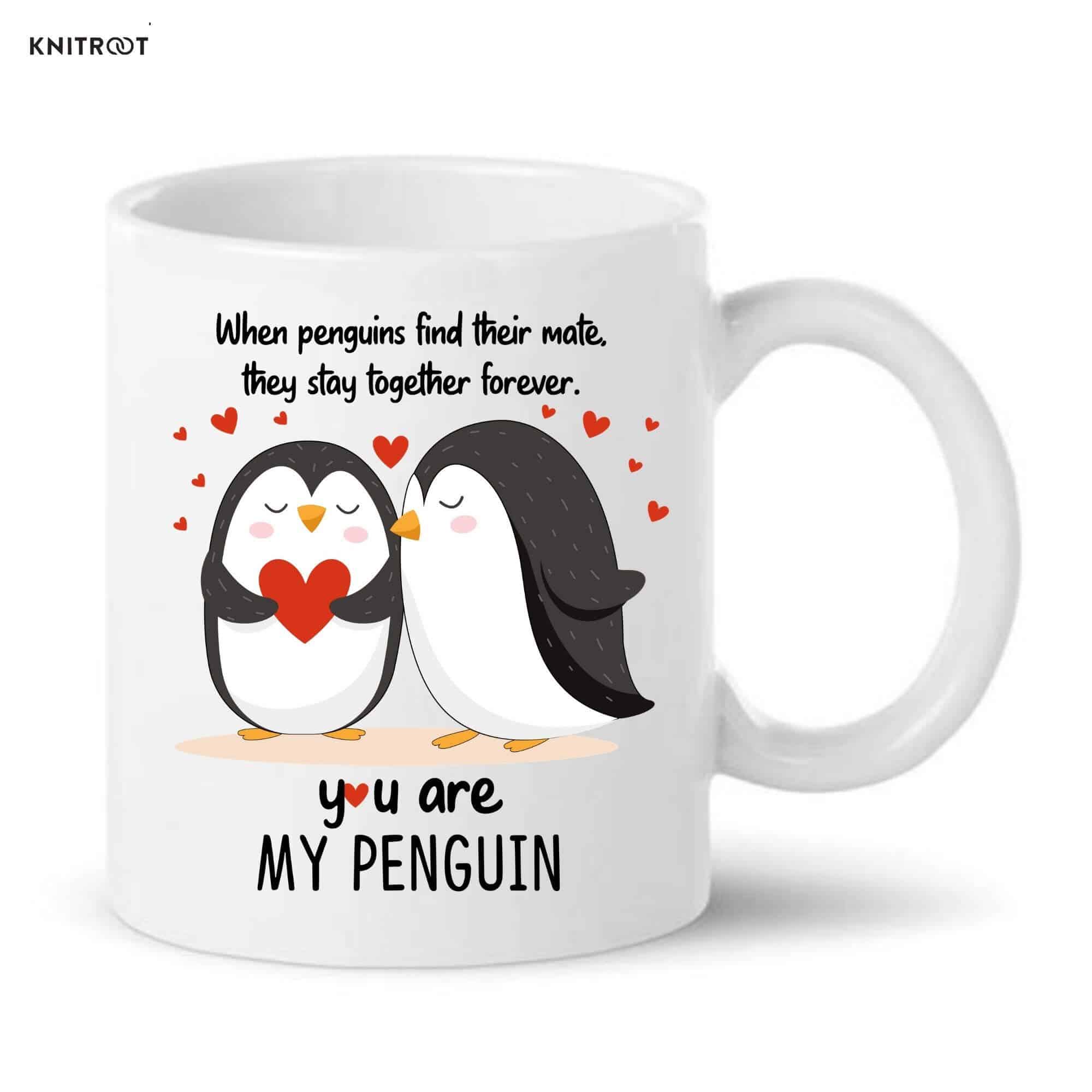 You are Penguin Valentine Mug-rt You are my Penguin