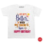 Better life Chachu Birthday Wear