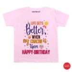 Better life Chachu Birthday Wear