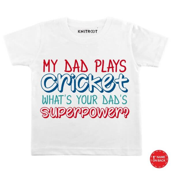 Dad plays Cricket tees
