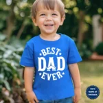 Best Dad Ever Kids T shirt