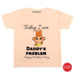today i am daddy’s problem baby clothes