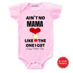 aint mama like the one i got baby outfits