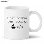 First Coffee then Coding Mug
