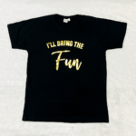 I'll Bring The Fun Adult Tshirt