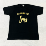 I'll Bring The Sass Adult Tshirt