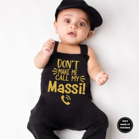 Don't Make Me Call My Massi Dungaree
