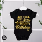 To The Best Sister Happy Birthday Onesie Outfit
