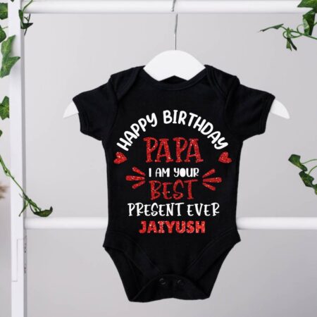 Happy Birthday Papa I am Your Best Present Ever Onesie Outfit