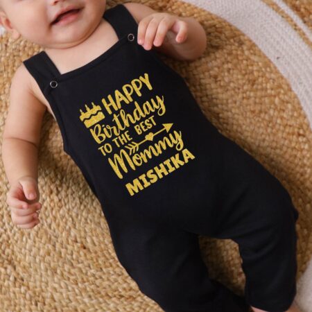 Happy Birthday To The Best  mommy Dungaree Outfit