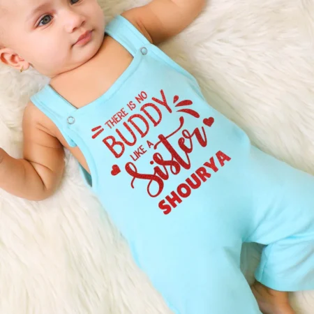 There Is No Buddy Like A Sister  Dungaree