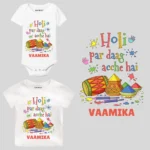 Holi Par Daag Acche Hain Onesie Or T-shirt