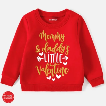 Mommy & Daddy's Little Valentine Sweatshirt For Kids