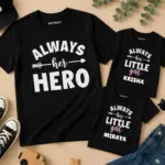 Always Her Hero & Always His Little Girl T-shirt Combo Of Three